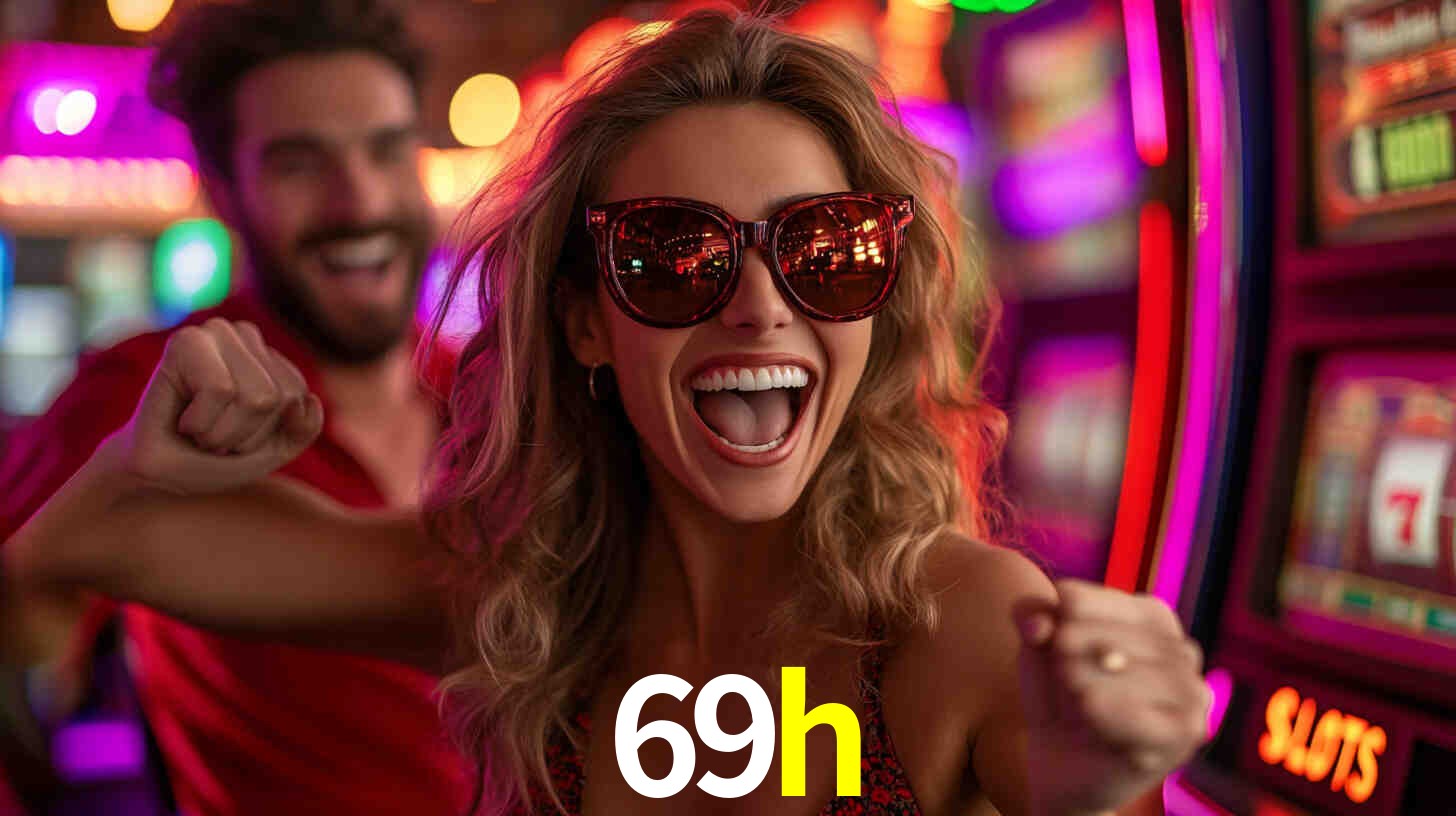 Descubra o Programa VIP da 69h: Vantagens Exclusivas para Jogadores